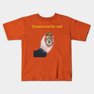 dreams are for real t-shirt Kids T-Shirt